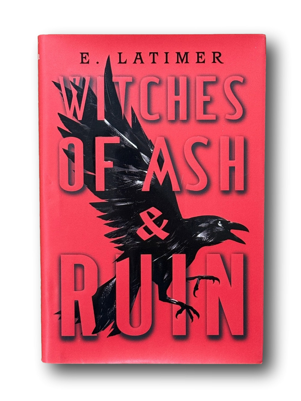 Witches Of Ash & Ruin Book by E. Latimer